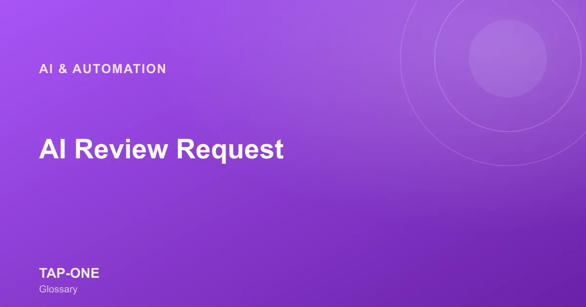 AI Review Request — TAP-ONE Glossary