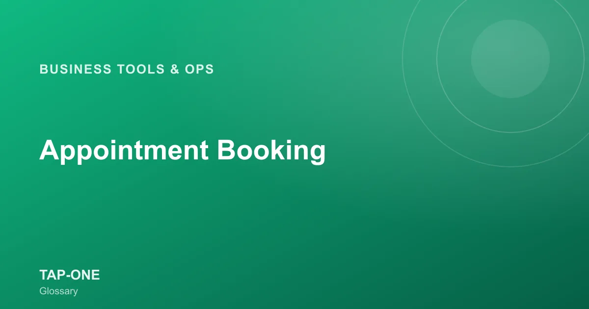 Appointment Booking — TAP-ONE Glossary