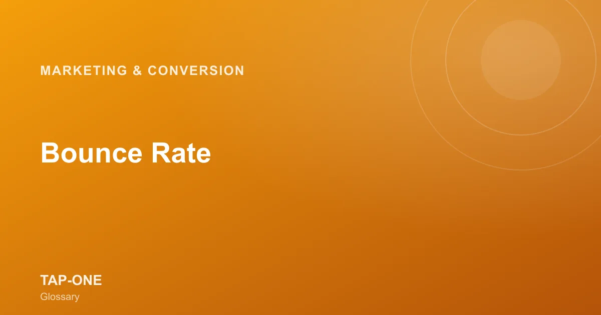 Bounce Rate — TAP-ONE Glossary