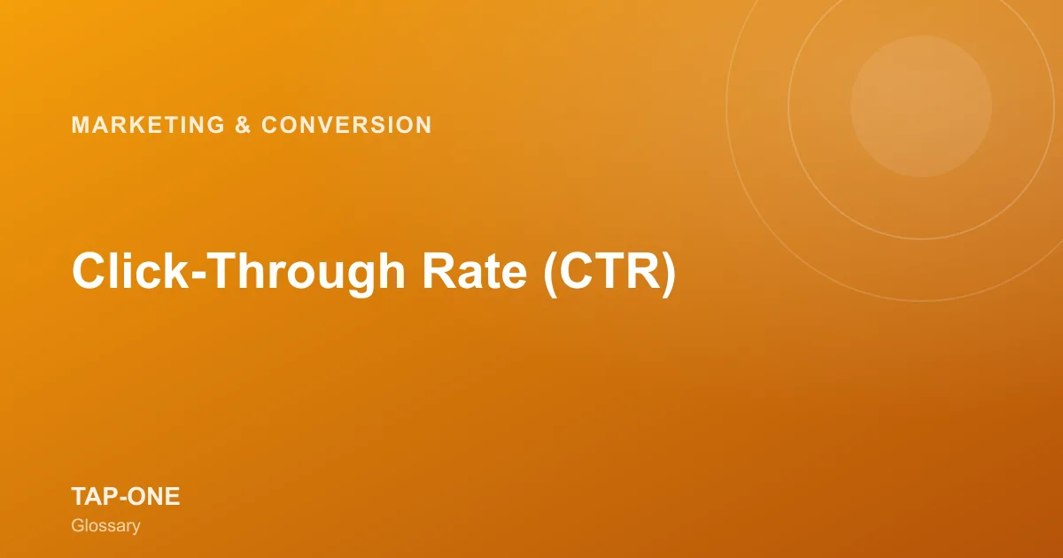 Click-Through Rate (CTR) — TAP-ONE Glossary