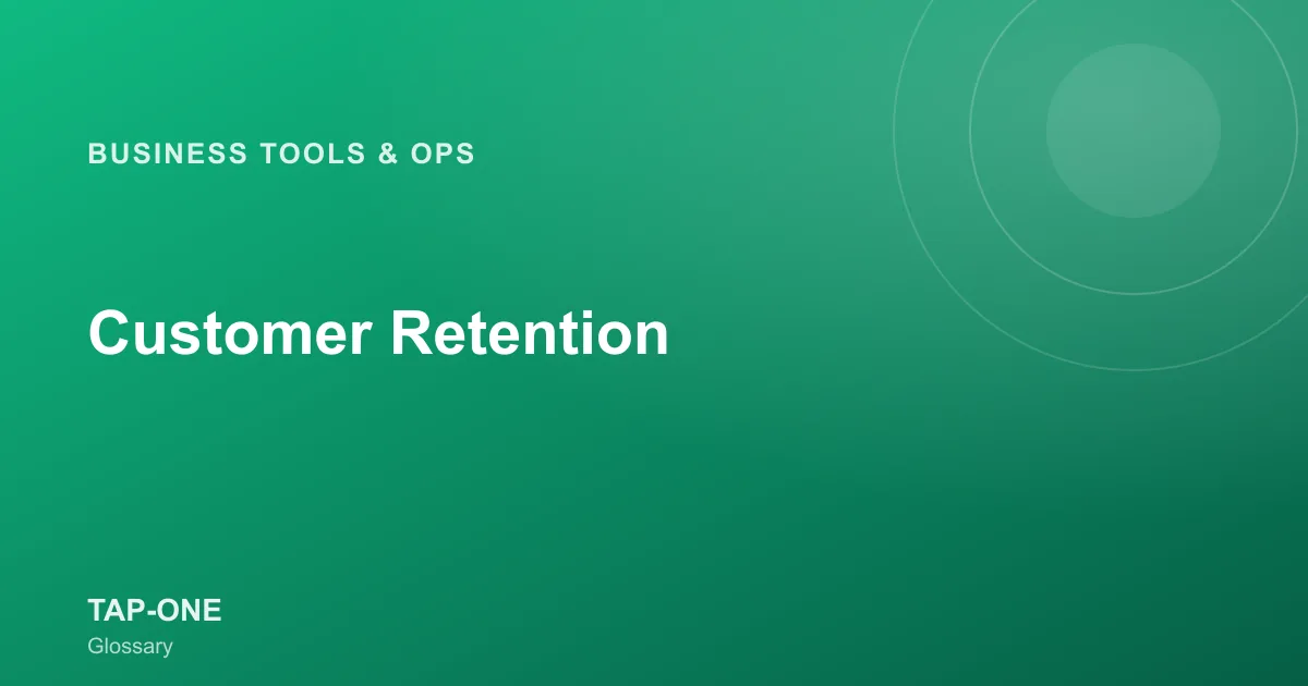 Customer Retention — TAP-ONE Glossary