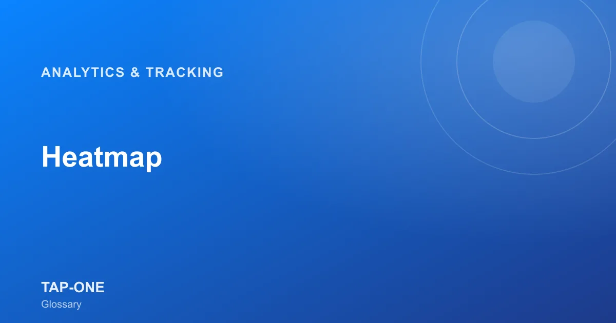 Heatmap — TAP-ONE Glossary