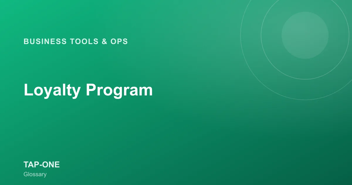 Loyalty Program — TAP-ONE Glossary