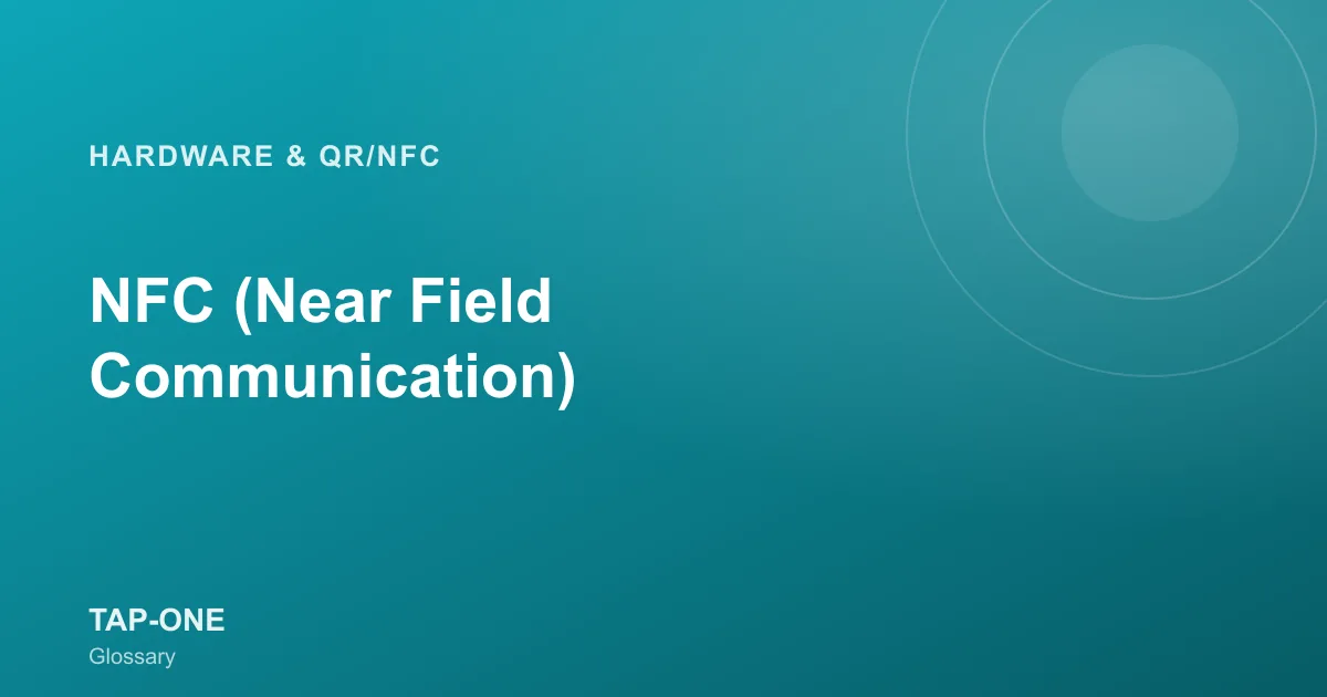 NFC (Near Field Communication) — TAP-ONE Glossary