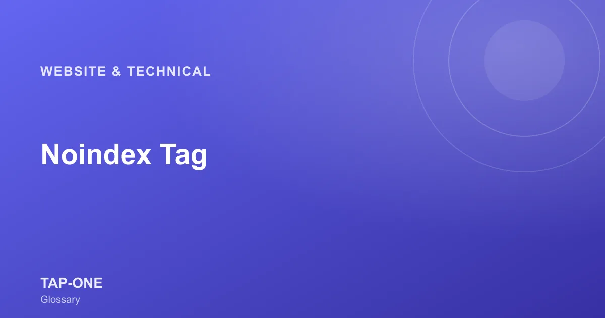 Noindex Tag — TAP-ONE Glossary