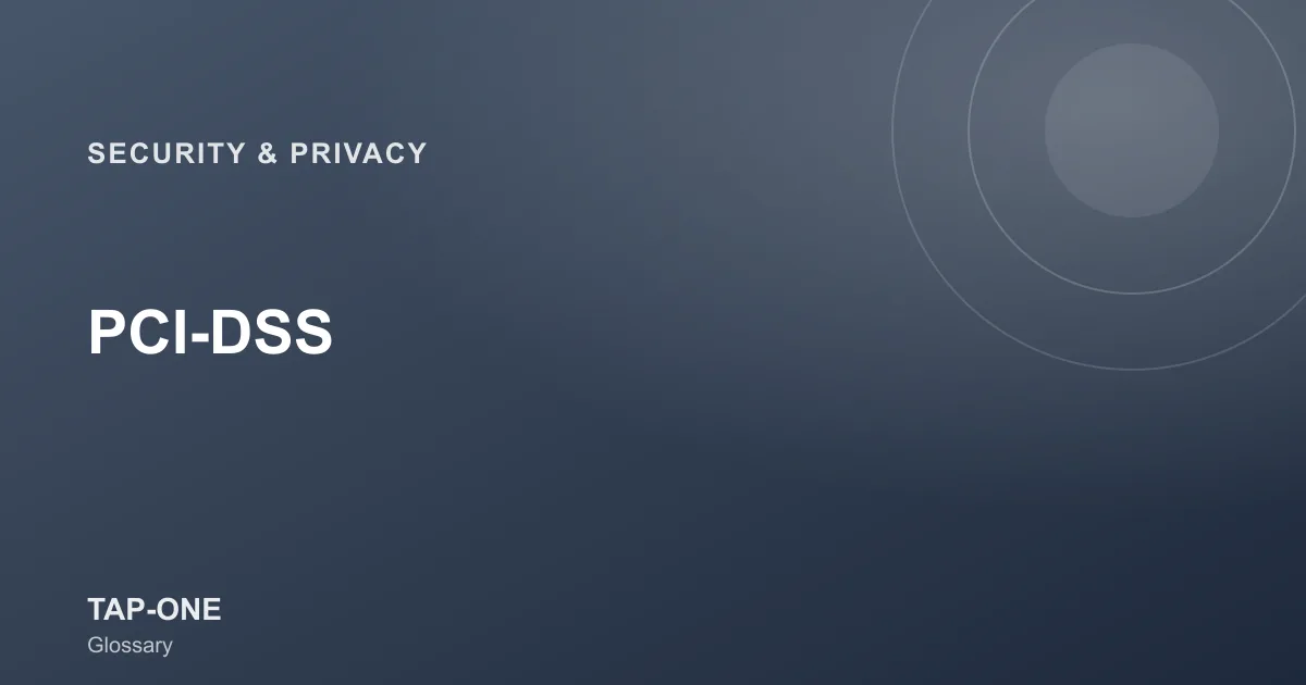 PCI-DSS — TAP-ONE Glossary