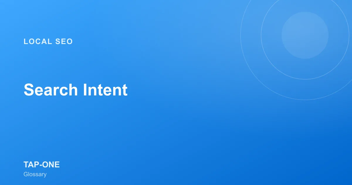 Search Intent — TAP-ONE Glossary
