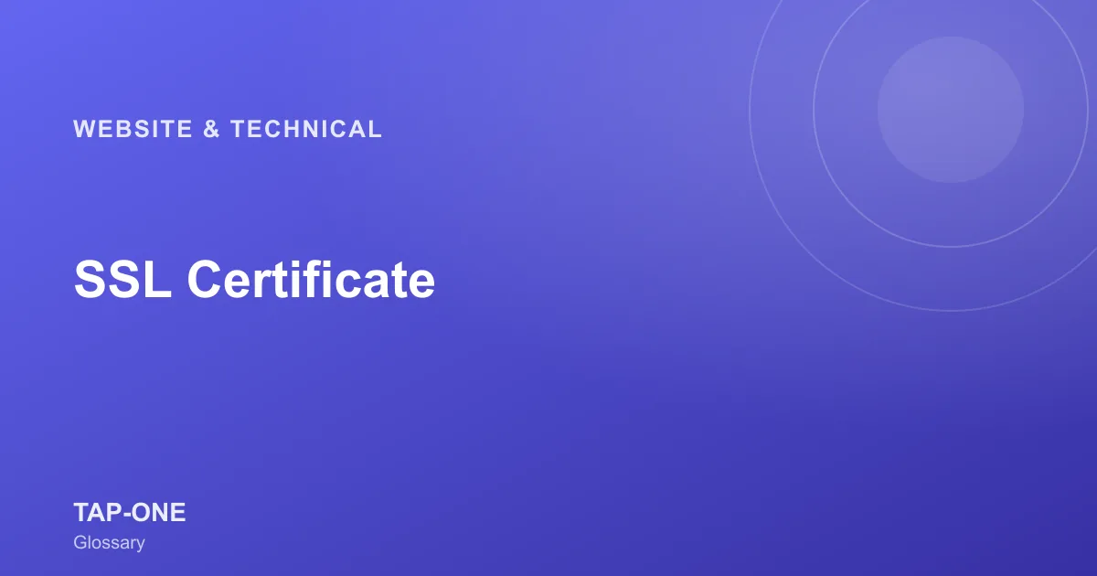 SSL Certificate — TAP-ONE Glossary