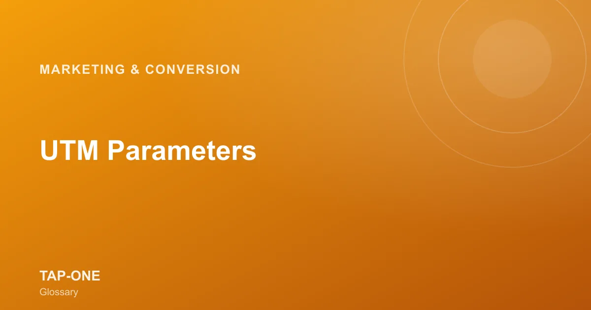 UTM Parameters — TAP-ONE Glossary