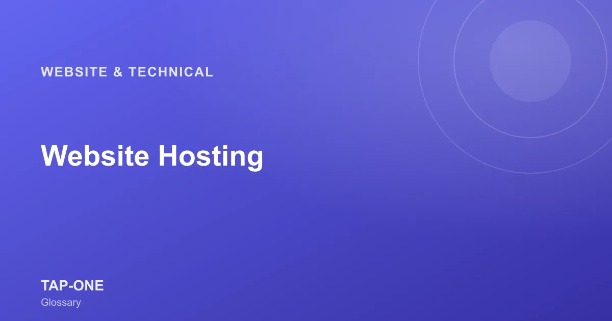 Website Hosting — TAP-ONE Glossary