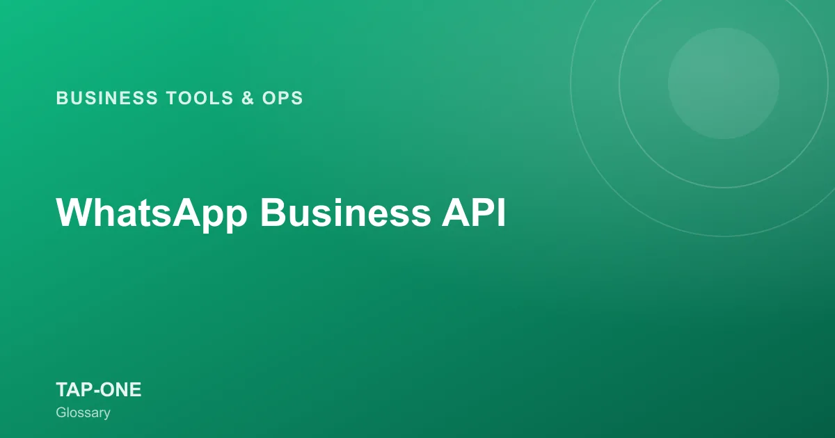 WhatsApp Business API — TAP-ONE Glossary